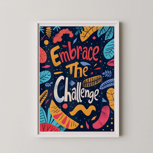 A modern pop-art style typography poster with the text "Embrace The Challenge" on a navy blue background, surrounded by abstract leaf shapes.