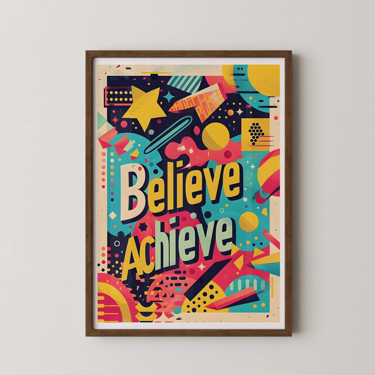 A digital vector collage poster featuring the words Believe Achieve in a vibrant geometric cosmos style.