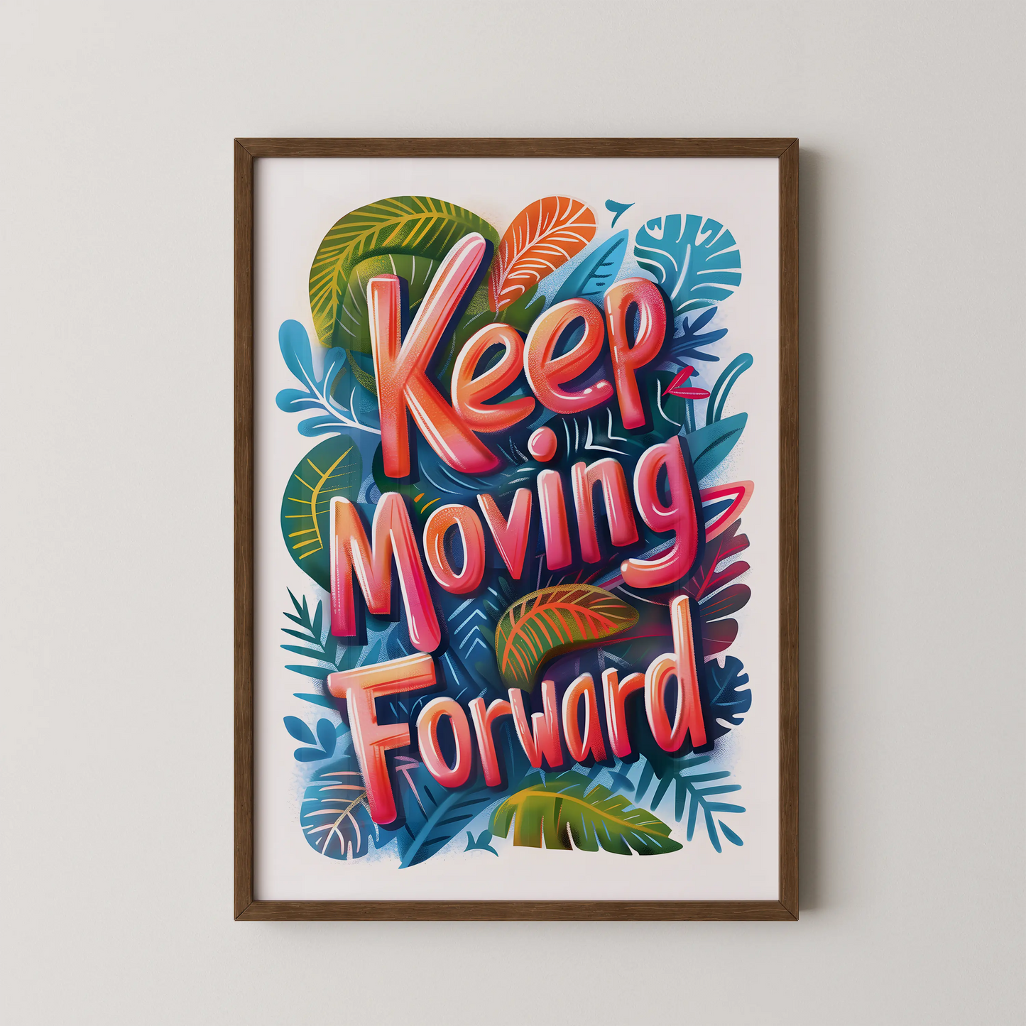 A modern typographic poster featuring the phrase Keep Moving Forward in glossy pink lettering layered over tropical foliage.