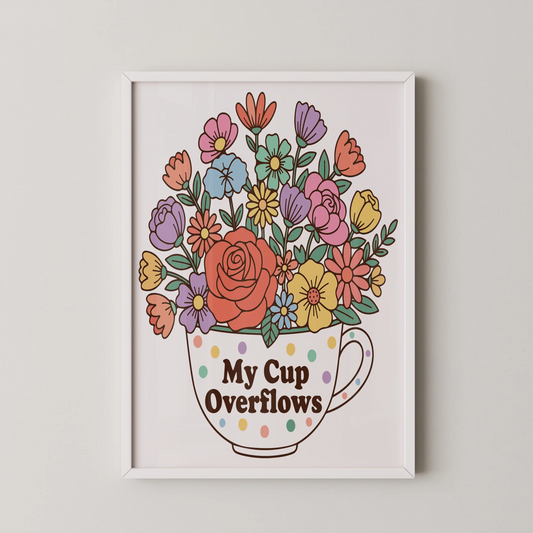 A whimsical floral teacup illustration in a modern style, with the phrase 'My Cup Overflows'.
