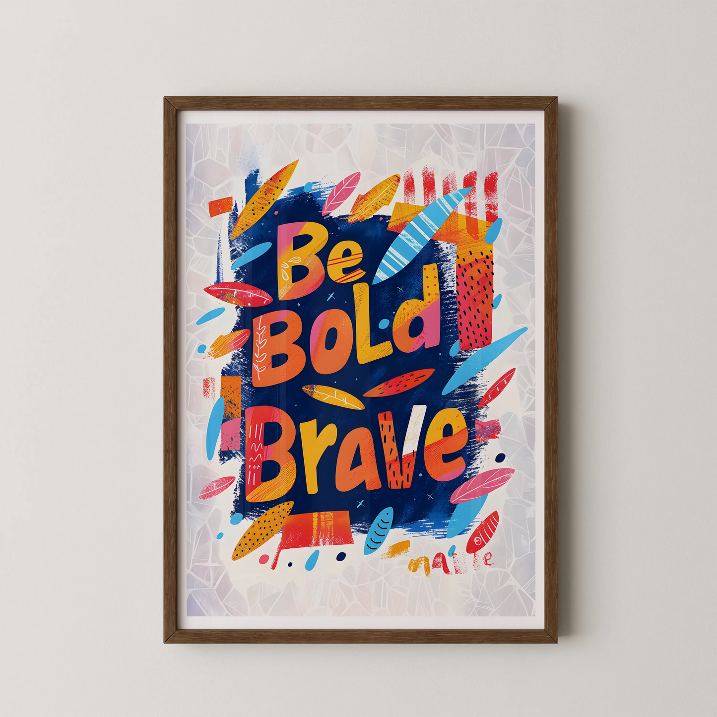 A modern typographic poster featuring the words "Be Bold Brave" in bold orange-yellow letters against a navy blue background with abstract shapes.