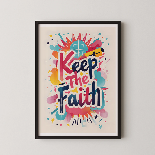 A graffiti-inspired Pop Art style wall art featuring the motivational phrase "Keep The Faith" with abstract shapes.