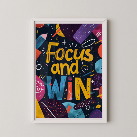 A modern typographic poster with the words 'focus and WIN' in bold yellow and electric blue.