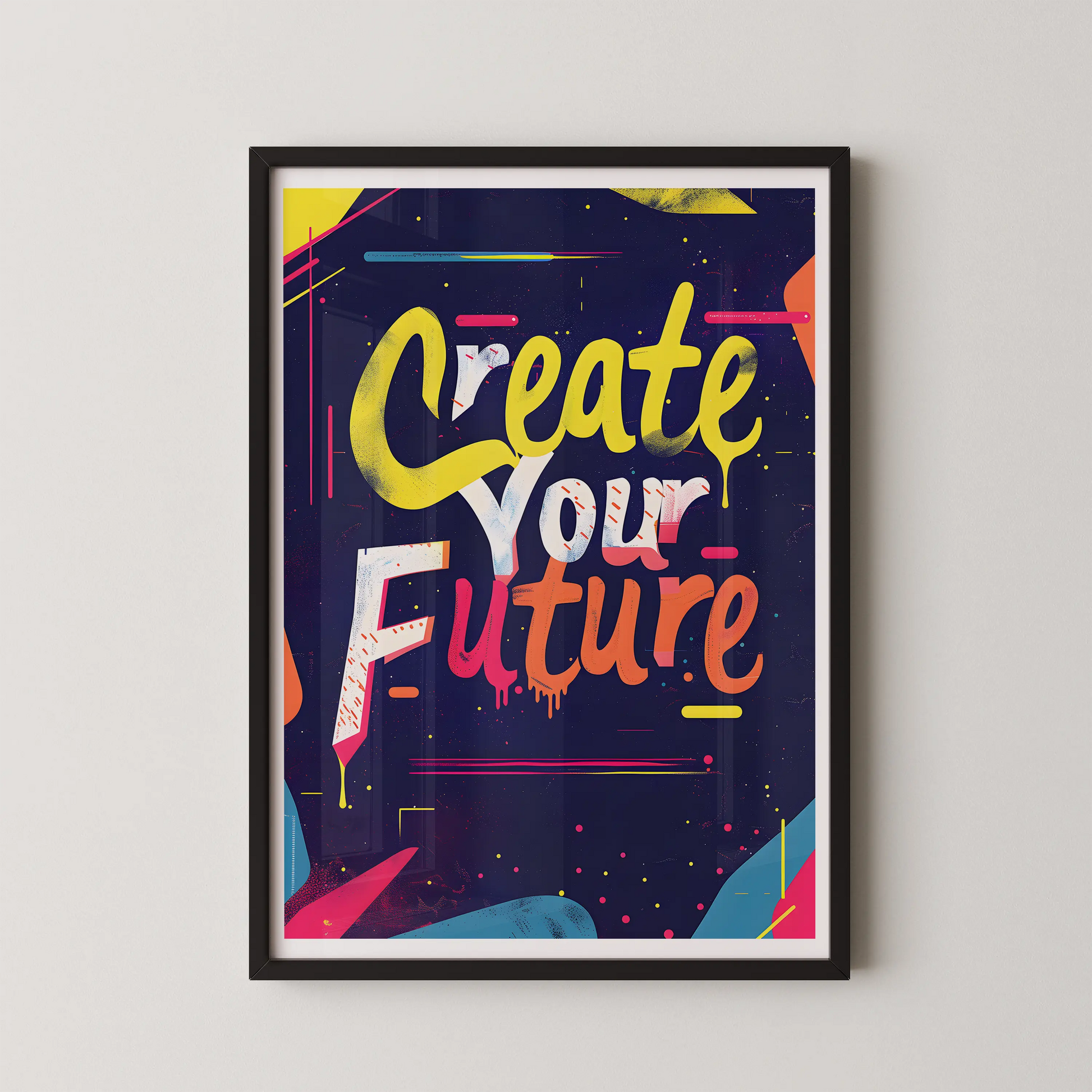 A bold typographic poster with the phrase 'Create Your Future' in a neon gradient script, graffiti style, on a navy background.