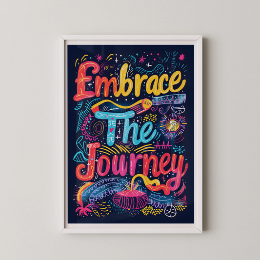 A modern typographic poster featuring the text 'Embrace The Journey' with vibrant neon lettering and decorative doodles.
