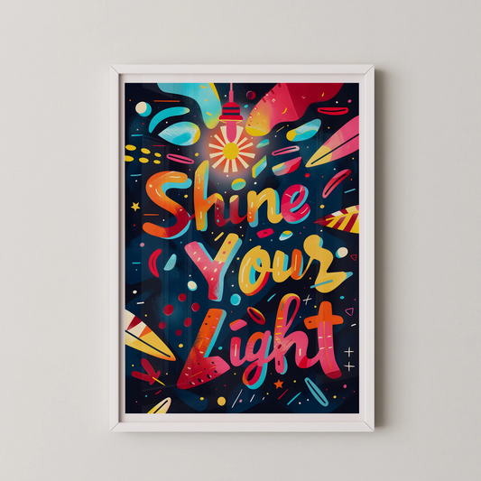A modern graffiti-style typographic poster with the text "Shine Your Light" in vibrant gradients on a navy background.