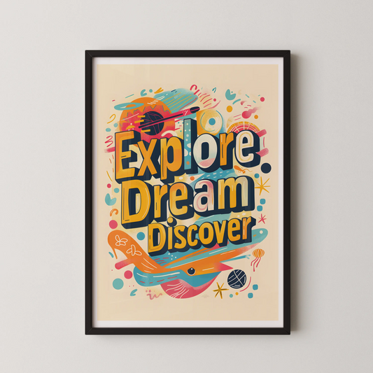 A bold typographic poster featuring the words "Explore Dream Discover" in a retro pop art style.