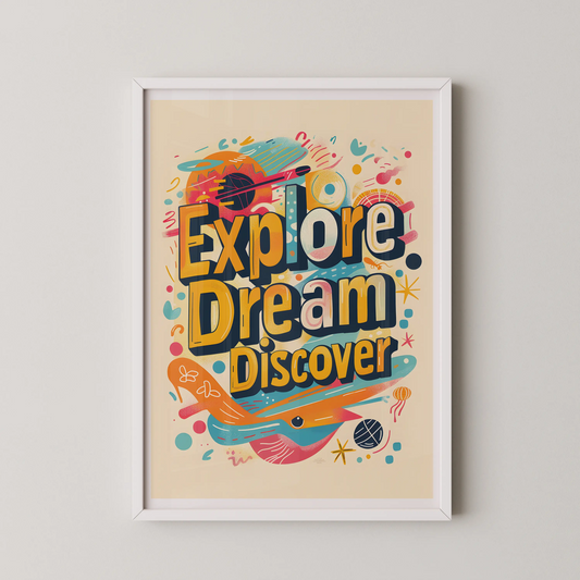 A bold typographic poster featuring the words "Explore Dream Discover" in a retro pop art style.