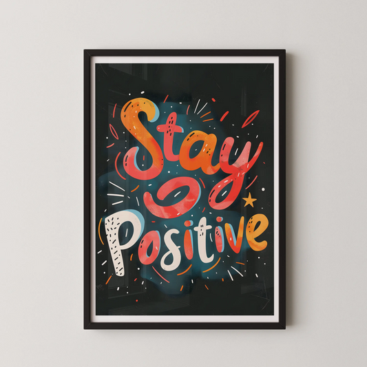 A modern typographic art piece with the words 'Stay Positive' in a flowing script with a sunlit gradient on a charcoal background.