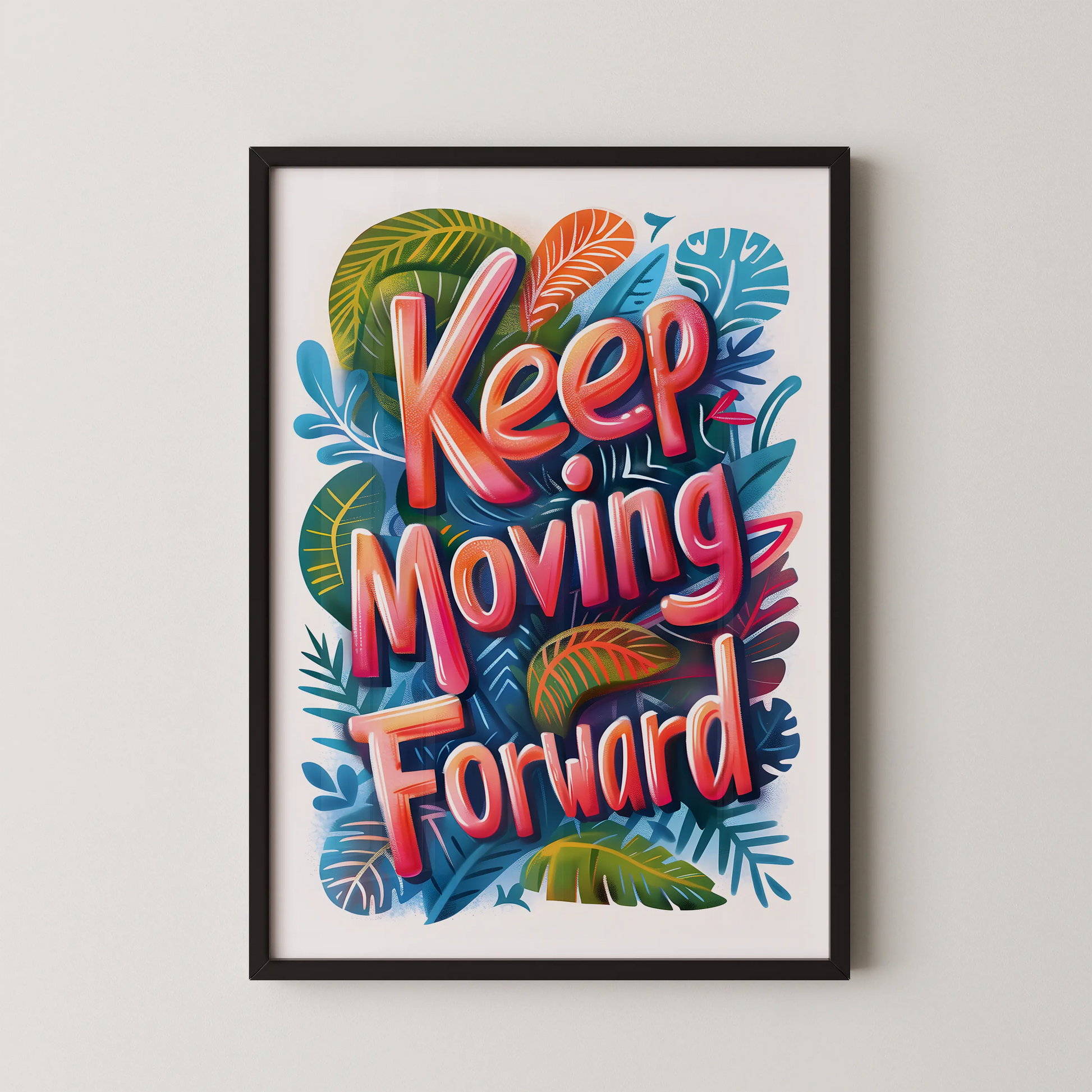 A modern typographic poster featuring the phrase Keep Moving Forward in glossy pink lettering layered over tropical foliage.